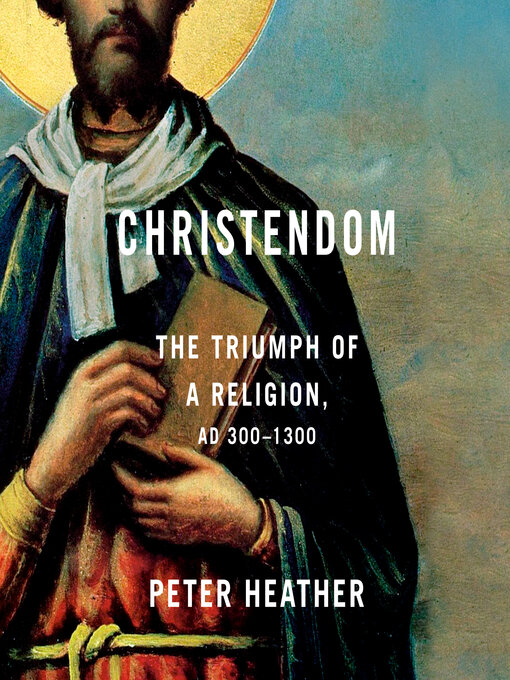 Title details for Christendom by Peter Heather - Wait list